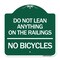 Signmission Do Not Lean Anything on Railings-No Bicycles, Green & White Aluminum Sign, 18" x 18", GW-1818-24631 A-DES-GW-1818-24631 - alternate 1